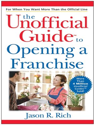 The Unofficial Guide to Opening a Franchise - ebook